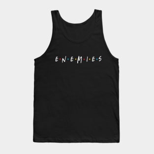 Enemies Tank Top